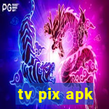 tv pix apk